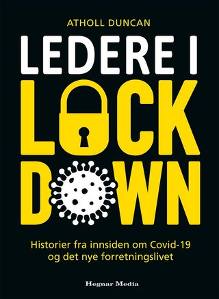 Ledere i lockdown - historier fra innsiden om Covid-19 og det nye forretningslivet