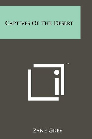 "Captives Of The Desert" av Zane Grey