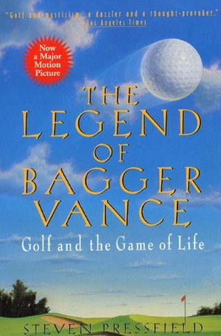 The Legend of Bagger Vance - A Novel of Golf and the Game of Life