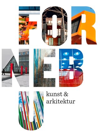 Fornebu - kunst og arkitektur = art & architecture