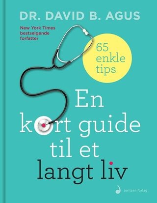 "En kort guide til et langt liv" av David B. Agus
