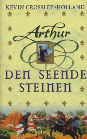 "Arthur - den seende steinen" av Kevin Crossley-Holland