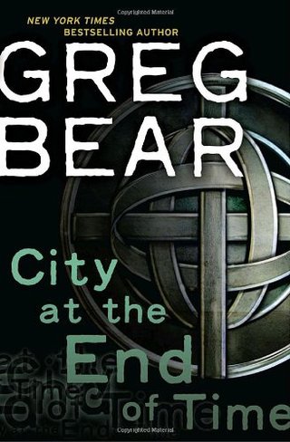 "City at the End of Time" av Greg Bear