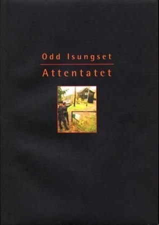 "Attentatet" av Odd Isungset