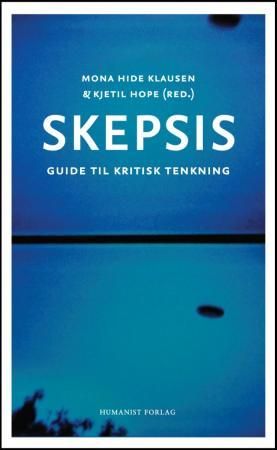 "Skepsis - guide til kritisk tenkning" av Kjetil Hope