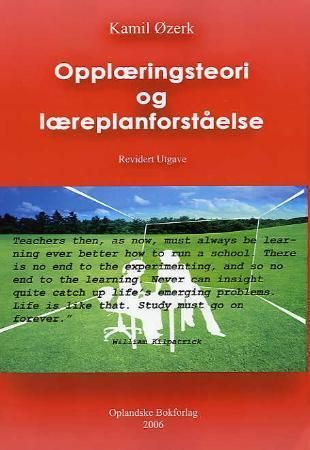 Opplæringsteori og læreplanforståelse - en lærebok med vekt på Kunnskapsløftet, Rammeplan for barnehager og aktuelle kunnskaper for pedagoger