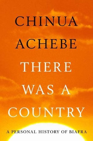 "There Was A Country A Personal History of Biafra" av Chinua Achebe