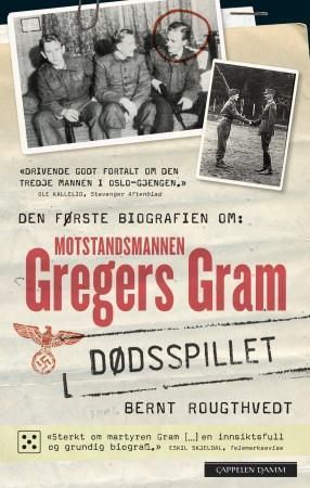 Dødsspillet - en biografi om motstandsmannen Gregers Gram