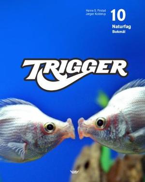 "Trigger 10 - elevbok naturfag 10. trinn" av Hanne S. Finstad