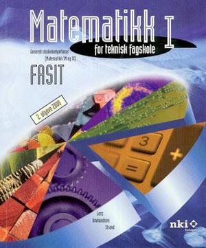 "Matematikk 1 - fasit : for teknisk fagskole" av Jan E. Lenz