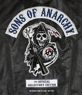Sons of Anarchy - The Official Collector's Edition