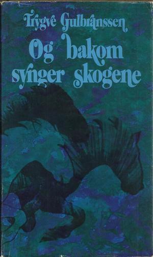 "Og bakom synger skogene" av Trygve Gulbranssen