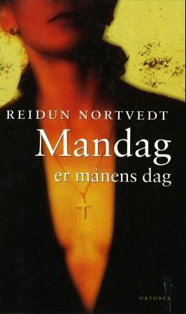 "Mandag er månens dag - roman" av Reidun Nortvedt