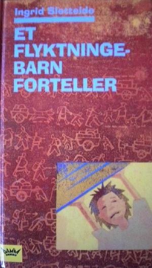 "Et flyktningebarn forteller" av Ingrid Sletteide