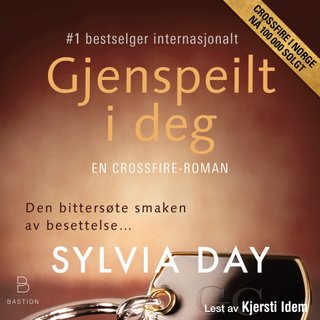 "Gjenspeilt i deg en Crossfire-roman" av Sylvia Day