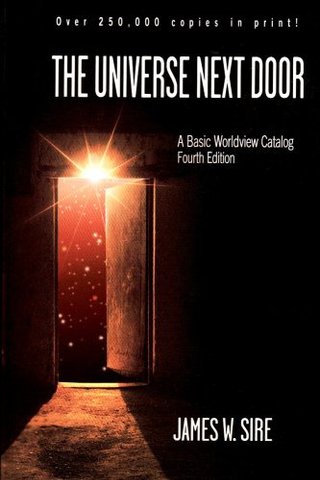 "The Universe Next Door A Basic Worldview Catalogue" av James W. Sire