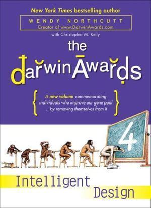 "The Darwin Awards 4 - Intelligent Design" av Wendy Northcutt