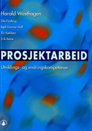 Prosjektarbeid - utviklings- og endringskompetanse