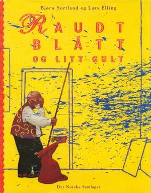 "Raudt, blått og litt gult" av Bjørn Sortland