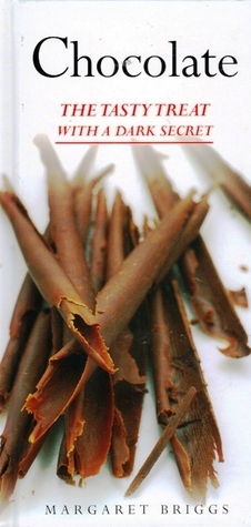 "Chocolate The tasty treat with a dark secret" av Margaret Briggs