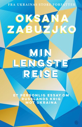 Min lengste reise - et personlig essay om Russlands krig mot Ukraina