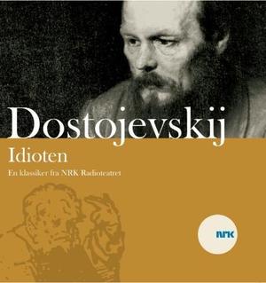 "Idioten" av Fjodor M. Dostojevskij