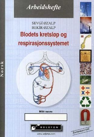 Blodets kretsløp og respirasjonssystemet - arbeidshefte