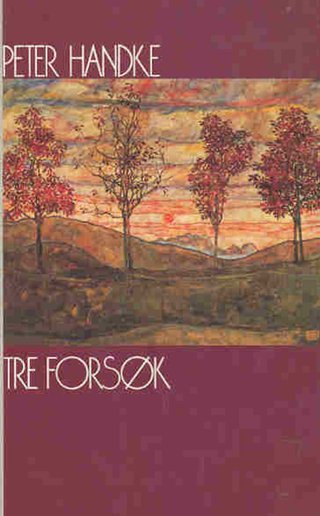 "Tre forsøk" av Peter Handke