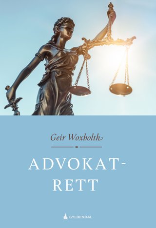 Advokatrett - advokatloven, advokatforskriften, regler for god advokatskikk (RGA), profesjonsansvaret og kontraktsrettslige regler mellom advokat og klient