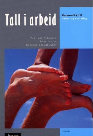 Tall i arbeid - matematikk 1M : helse- og sosialfag