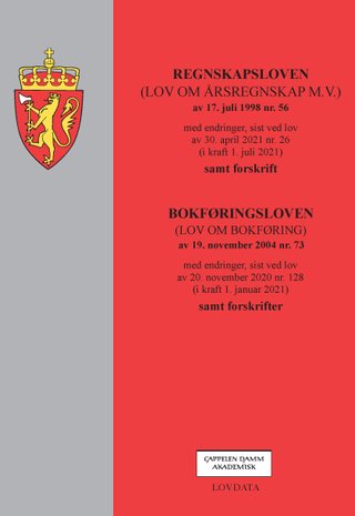 Regnskapsloven ; Bokføringsloven - (lov om årsregnskap m.v.) av 17. juli 1998 nr. 56 : samt forskrift : (lov om bokføring) av 19. november 2004 nr. 73 : samt forskrift