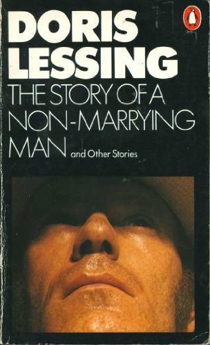 "The Story of a Non-marrying Man and Other Stories" av Doris May Lessing