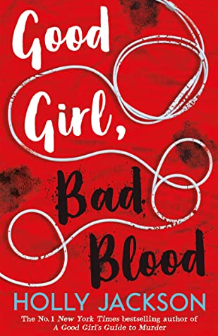 "Good Girl, Bad Blood" av Holly Jackson