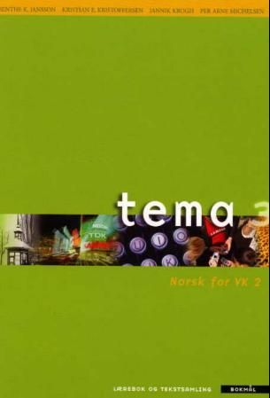 Tema 3 - lærebok og tekstsamling : norsk for VK2