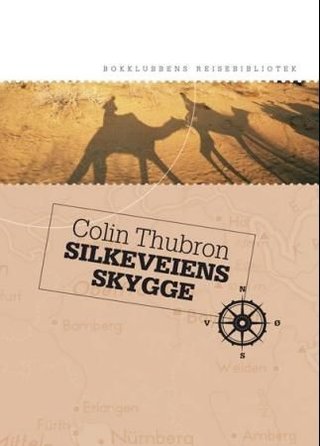"Silkeveiens skygge" av Colin Thubron