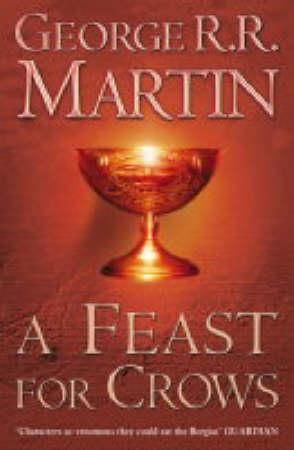 A feast for crows - book four of A song of ice and fire