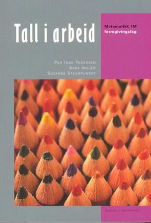 "Tall i arbeid - matematikk 1M : formgivningsfag" av Per Inge Pedersen