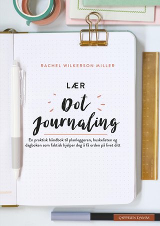 "Lær dot journaling" av Rachel Wilkerson Miller