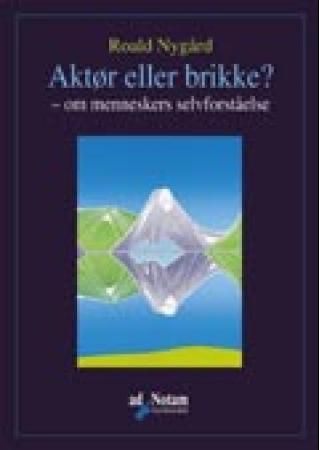 Aktør eller brikke? - om menneskers selvforståelse
