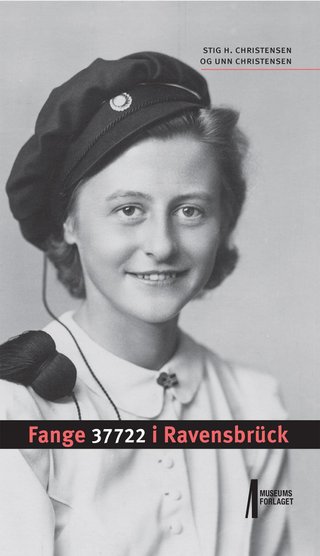 "Fange 37722 i Ravensbrück Margretes utrolige historie fra konsentrasjonsleiren" av Stig H. Christensen