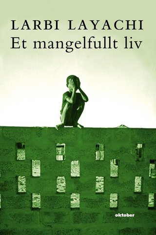 "Et mangelfullt liv" av Larbi Layachi