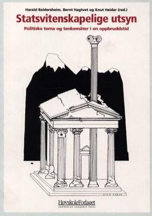 "Statsvitenskapelige utsyn - politiske tema og tenkemåter i en oppbruddstid" av Harald Baldersheim