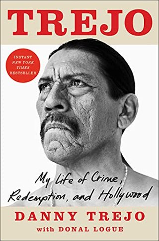 "Trejo My Life of Crime, Redemption, and Hollywood" av Danny Trejo