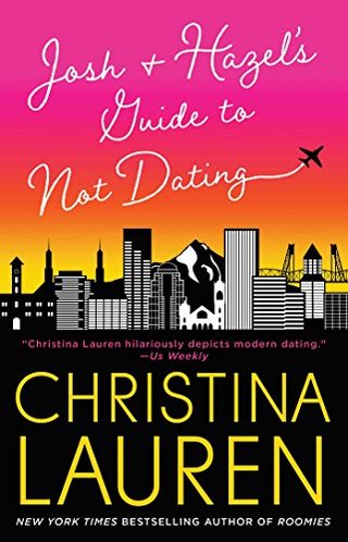 "Josh and Hazel's Guide to Not Dating" av Christina Lauren