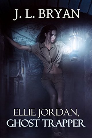 "Ellie Jordan, Ghost Trapper" av JL Bryan