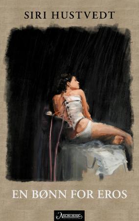 "En bønn for Eros" av Siri Hustvedt