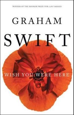 "Wish you were here" av Graham Swift