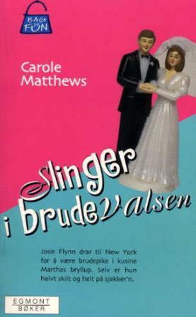 "Slinger i brudevalsen" av Carole Matthews
