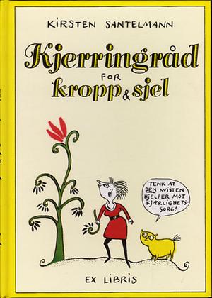 "Kjerringråd for kropp og sjel" av Kirsten Santelmann