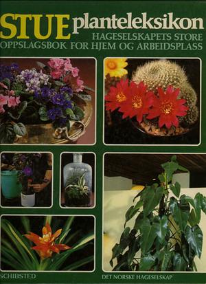 "Stueplanteleksikon hageselskapets store oppslagsbok for hjem og arbeidsplass. 1500 plantebeskrivelser og 1000 illustrasjoner" av Rob Herwig